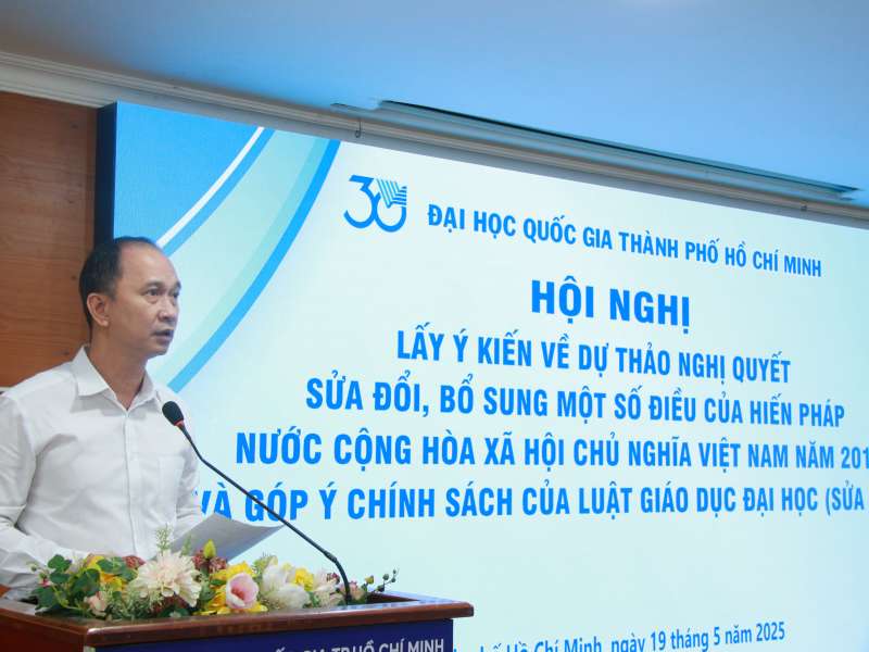 ĐHQG-HCM tổ chức Hội nghị lấy ý kiến về Dự thảo Nghị quyết sửa đổi Hiến pháp và Dự án Luật Giáo dục đại học sửa đổi